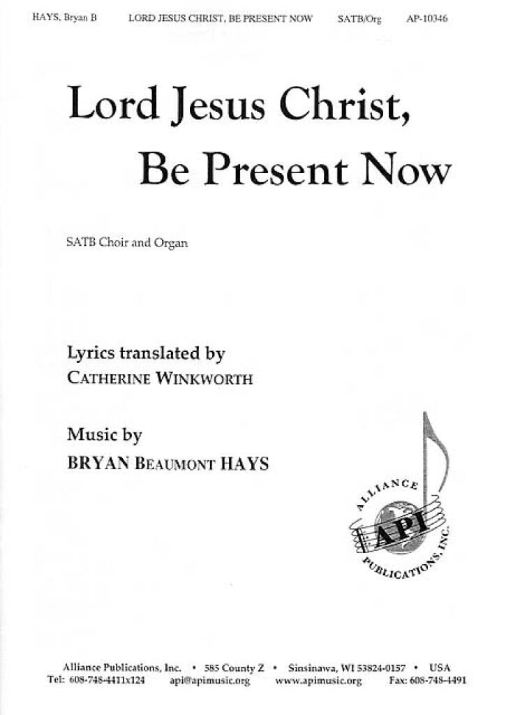 Lord Jesus Christ, Be Present Now